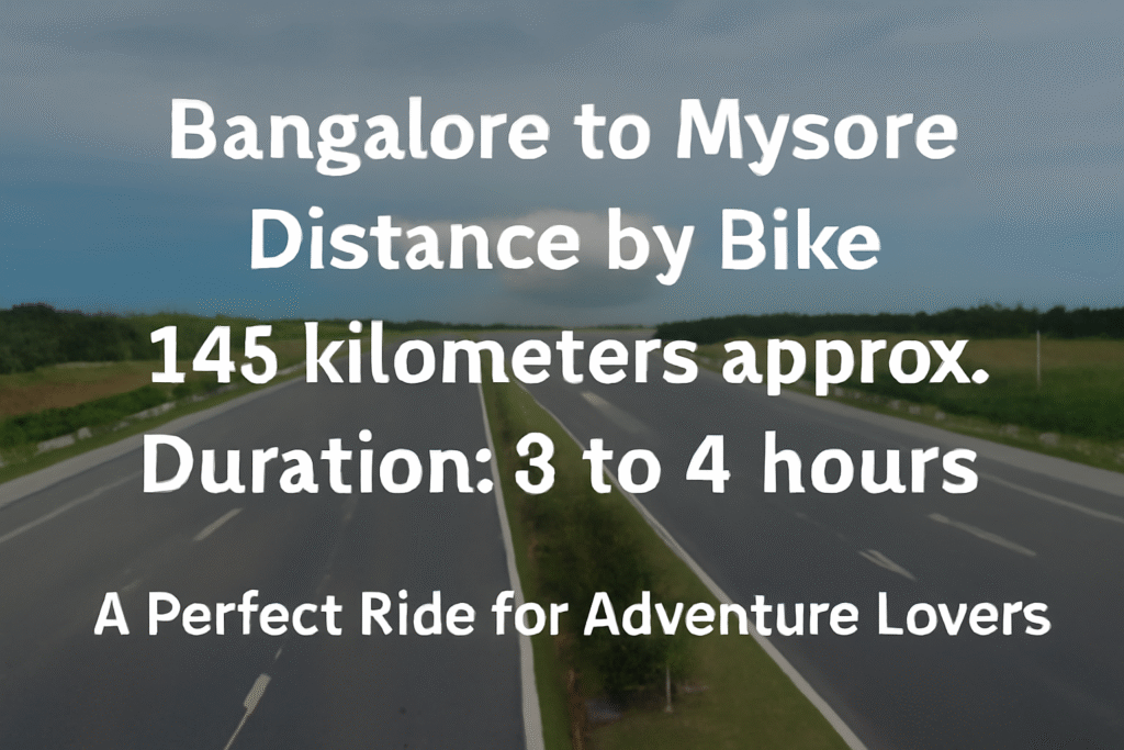 Bangalore to Mysore Distance by Bike
