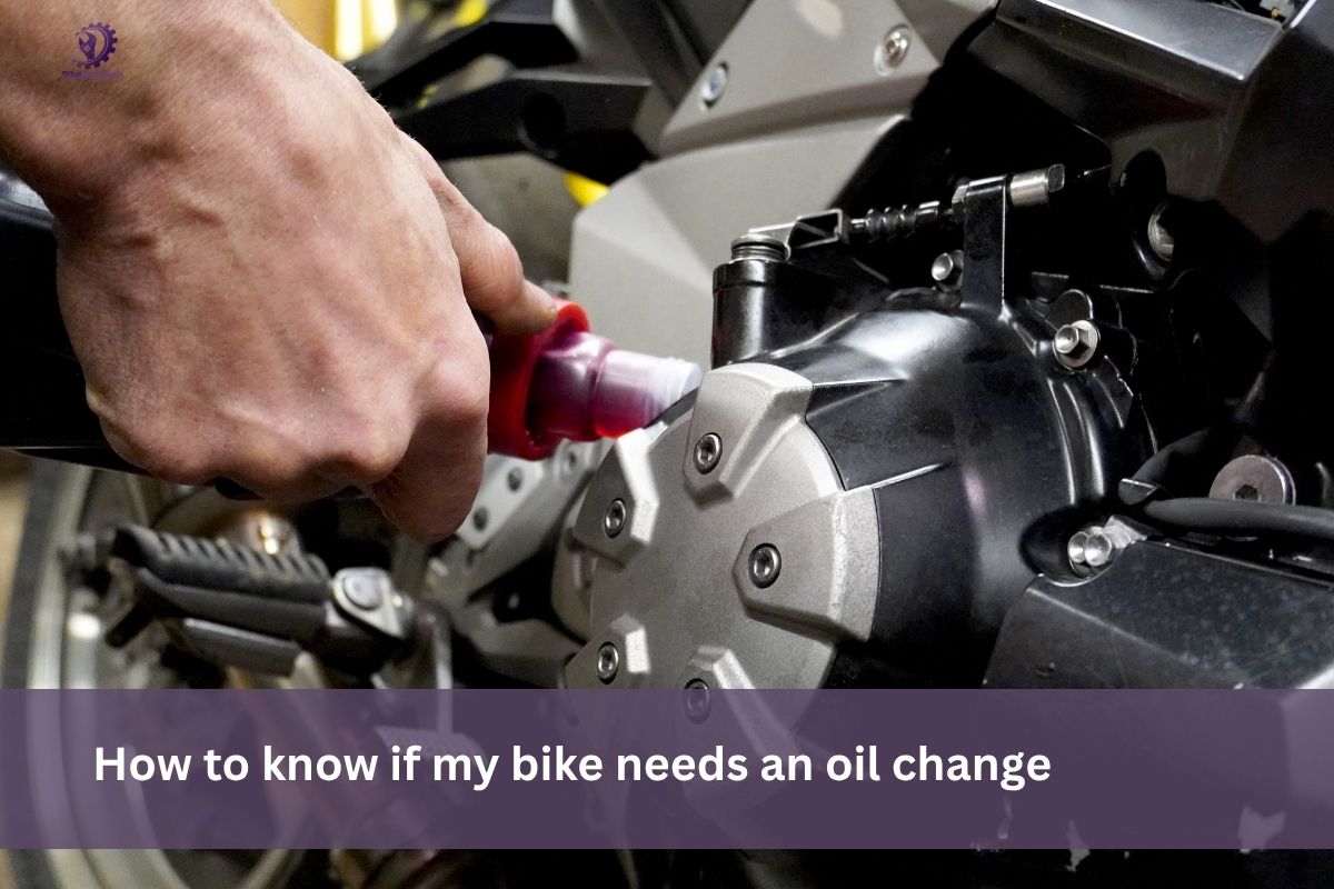 How to Know If Your Bike Needs an Oil Change: 10 Warning Signs