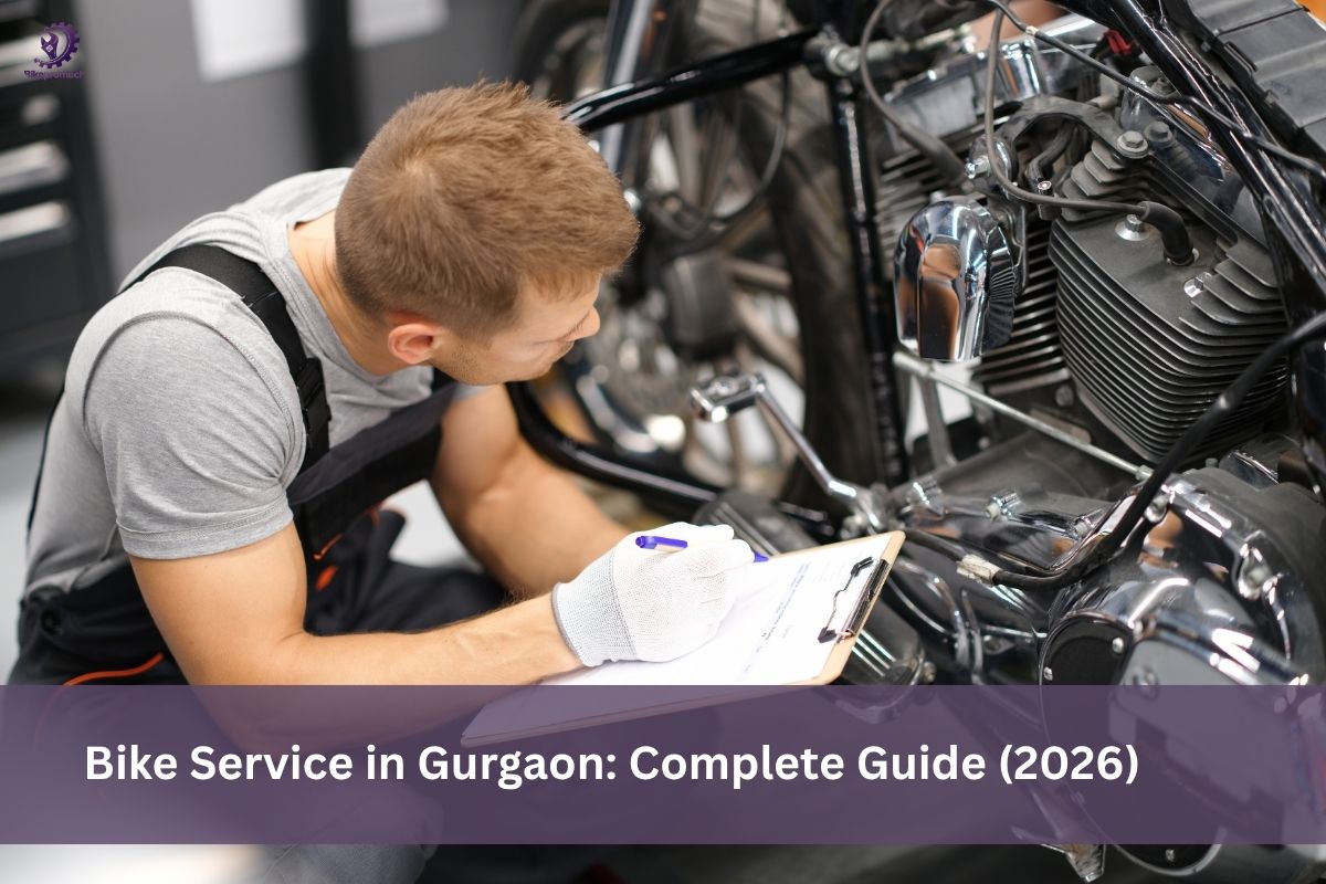 Bike Service in Gurgaon: Complete Guide (2026)