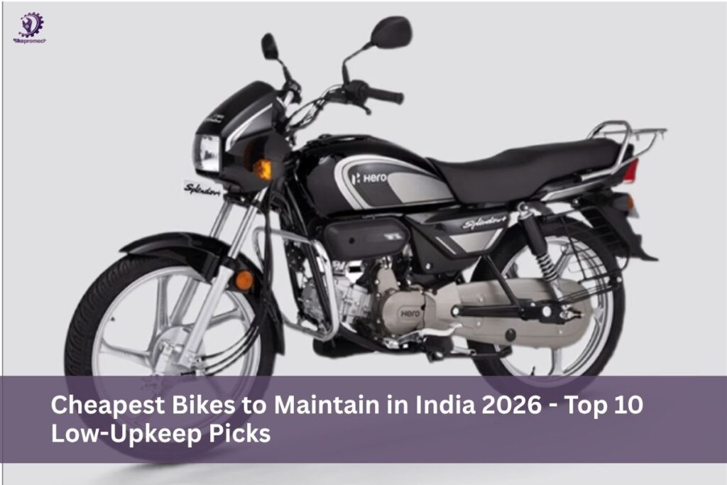 Cheapest Bikes to Maintain in India 2026 - Top 10 Low-Upkeep Picks