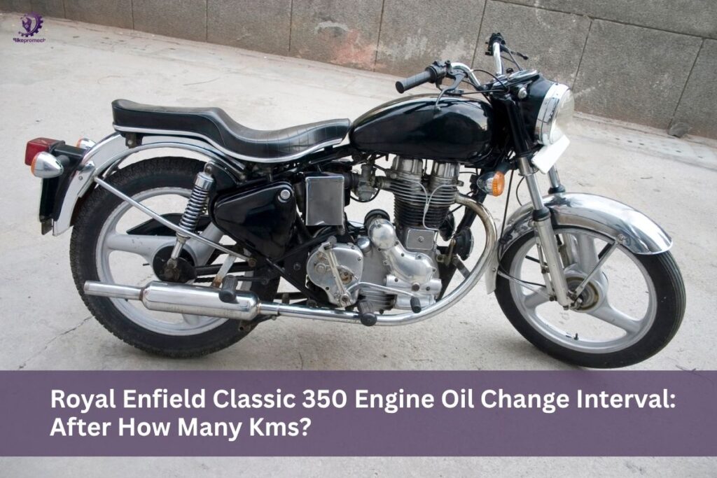 Royal Enfield Classic 350 Engine Oil Change Interval